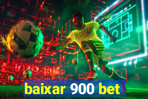 baixar 900 bet